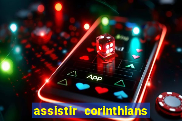 assistir corinthians x palmeiras ao vivo futemax